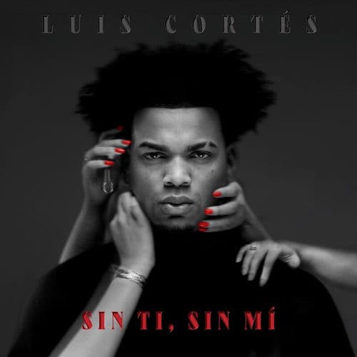 Sin ti, Sin Mi - Luis Cortes